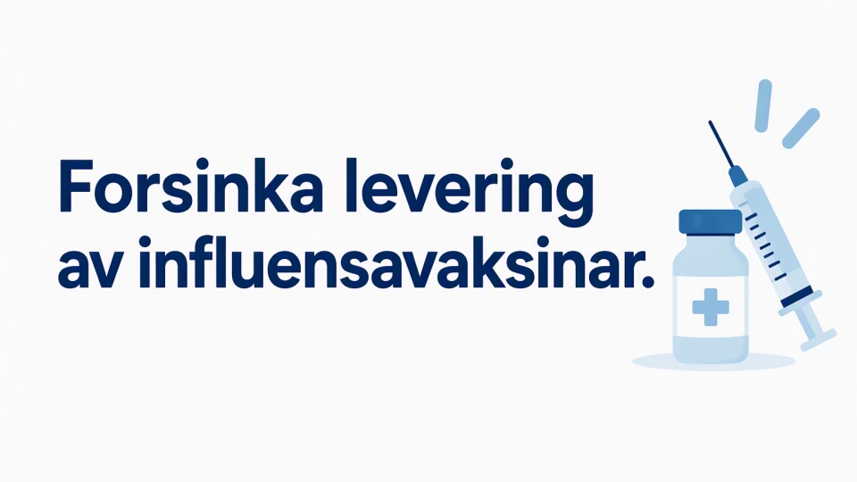 Lenkje til artikkel: Forsinka levering av influensavaksinar